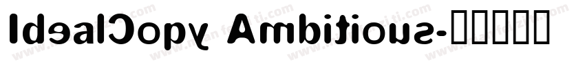 IdealCopy Ambitious字体转换